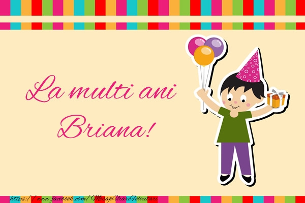 Felicitari de zi de nastere - Copii | La multi ani Briana!