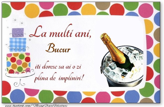 Felicitari de zi de nastere - Baloane & Tort & 1 Poza & Ramă Foto | La multi ani, Bucur, iti doresc sa ai o zi plina de impliniri!