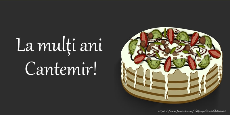 Felicitari de zi de nastere - Tort | La multi ani, Cantemir!