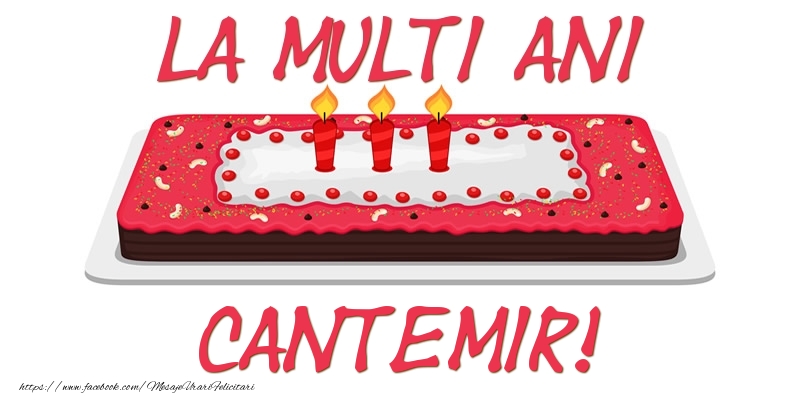 Felicitari de zi de nastere -  Tort La multi ani Cantemir!