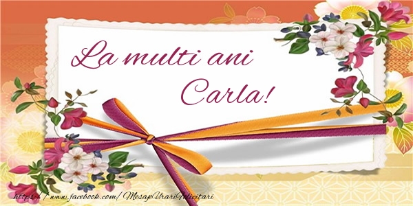 Felicitari de zi de nastere - La multi ani Carla!