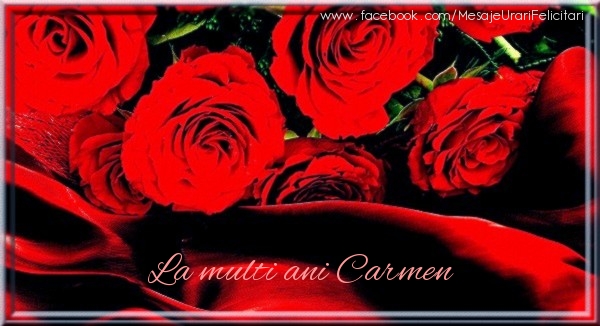 Felicitari de zi de nastere - Flori | La multi ani Carmen
