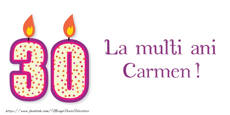 Felicitari de zi de nastere - Lumanari | La multi ani Carmen! 30 de ani