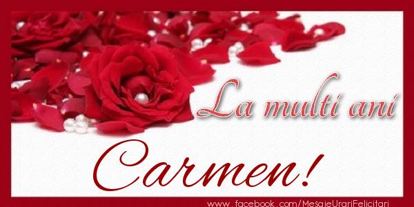 Felicitari de zi de nastere - Trandafiri | La multi ani Carmen!