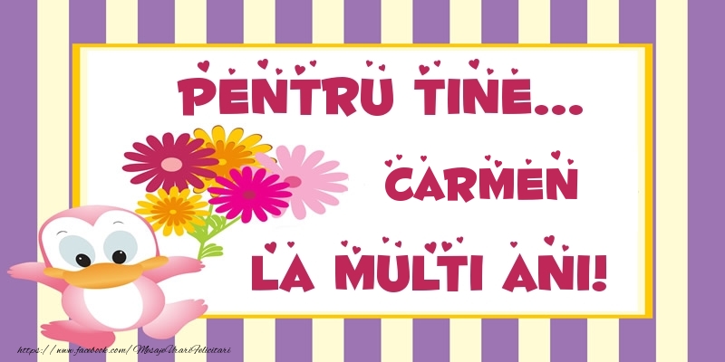 Felicitari de zi de nastere - Animație & Flori | Pentru tine... Carmen La multi ani!