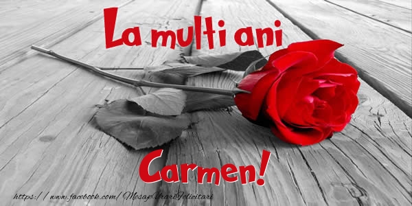 Felicitari de zi de nastere - La multi ani Carmen!