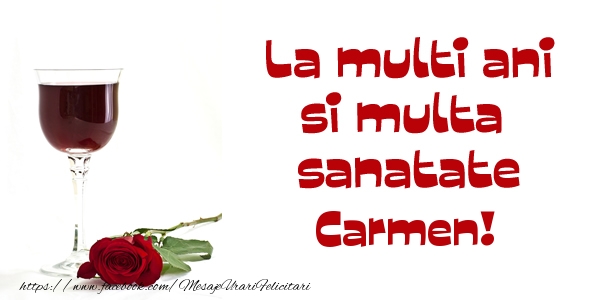  Felicitari de zi de nastere - Trandafiri | La multi ani si multa sanatate Carmen!