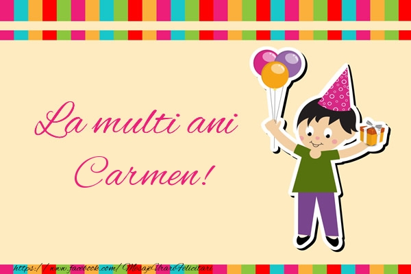 Felicitari de zi de nastere - Copii | La multi ani Carmen!