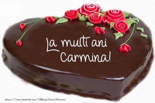 Felicitari de zi de nastere -  Tort La multi ani Carmina!