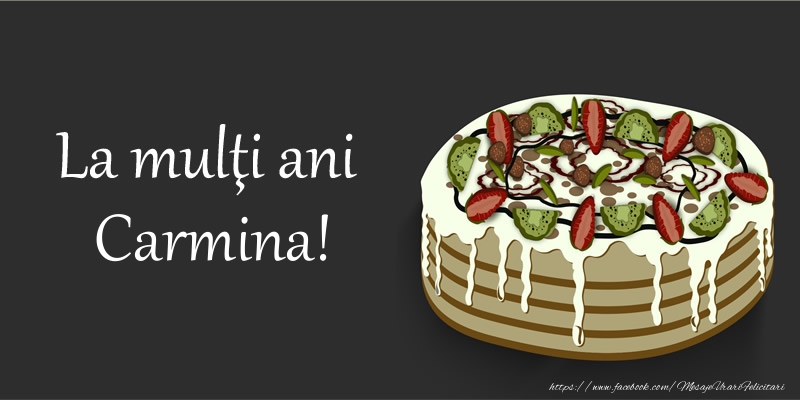Felicitari de zi de nastere - Tort | La mulu0163i ani, Carmina!