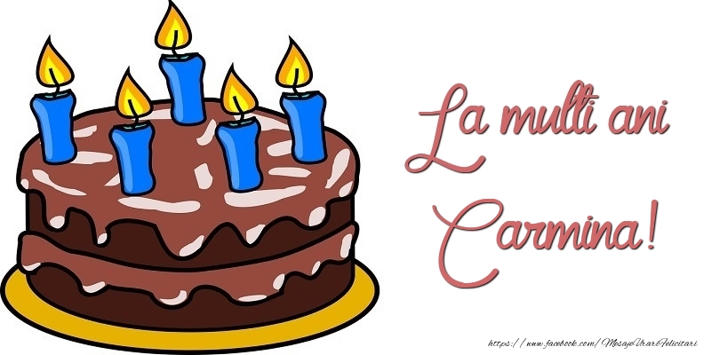 Felicitari de zi de nastere - La multi ani, Carmina!