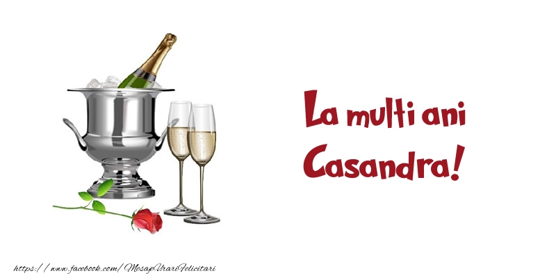 Felicitari de zi de nastere - Sampanie | La multi ani Casandra!