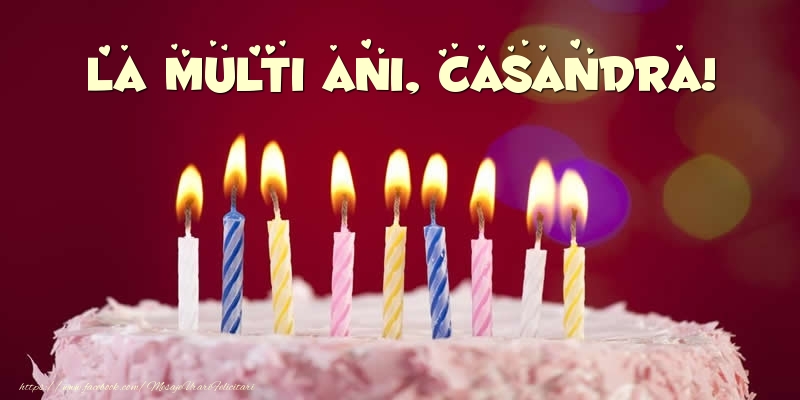 Felicitari de zi de nastere -  Tort - La multi ani, Casandra!