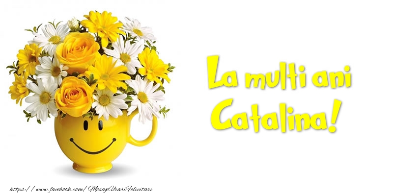 Felicitari de zi de nastere - Buchete De Flori & Flori | La multi ani Catalina!