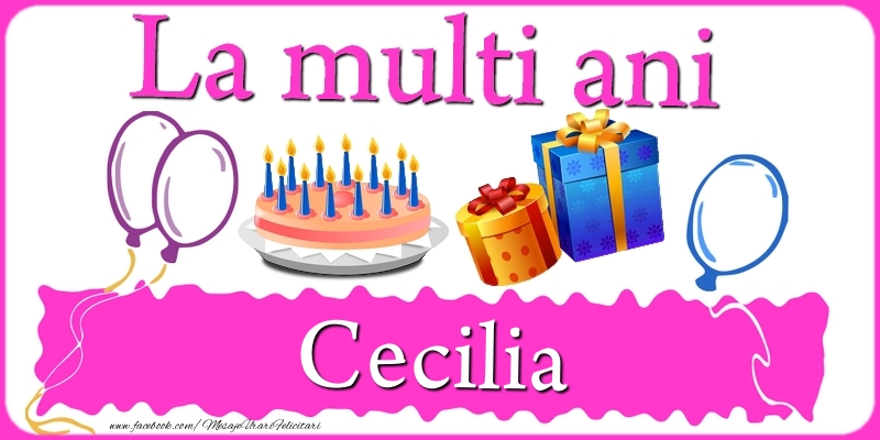 Felicitari de zi de nastere - Tort | La multi ani, Cecilia!