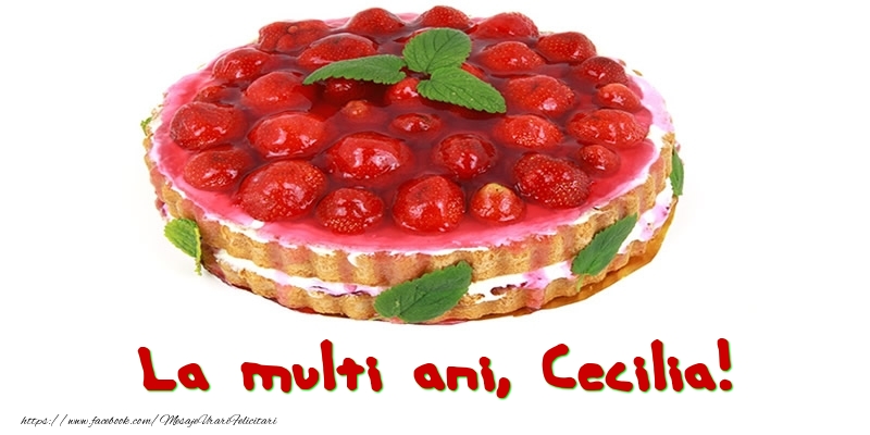  Felicitari de zi de nastere - Tort | La multi ani, Cecilia!