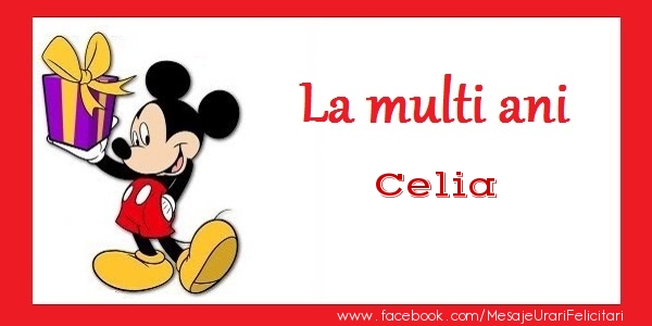 Felicitari de zi de nastere - Cadou & Copii & Mickey Mouse | La multi ani Celia