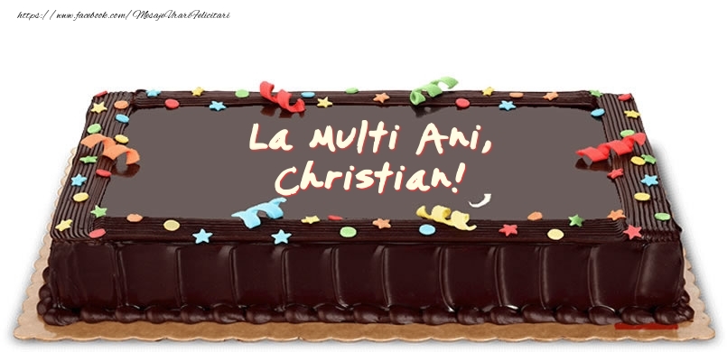 Felicitari de zi de nastere -  Tort de zi de nastere pentru Christian!