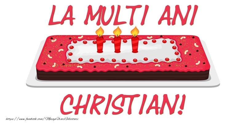 Felicitari de zi de nastere - Tort La multi ani Christian!