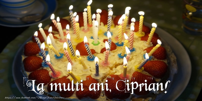 Felicitari de zi de nastere - Tort | La multi ani, Ciprian!
