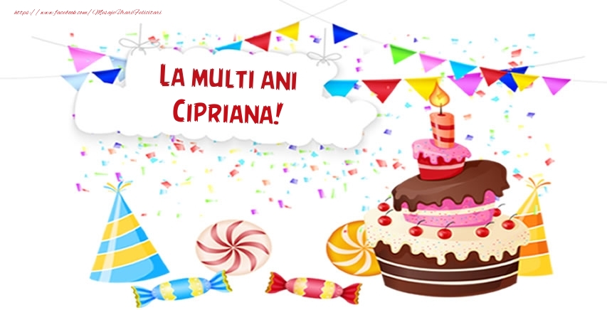 Felicitari de zi de nastere - La multi ani Cipriana!