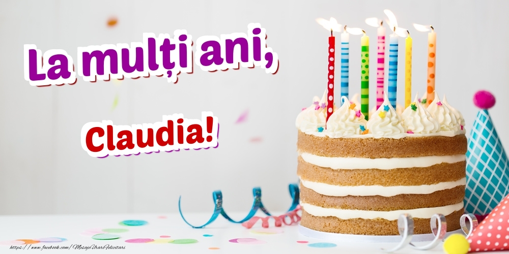 Felicitari de zi de nastere - La mulți ani, Claudia