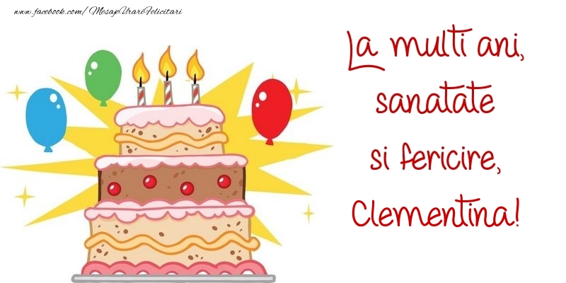 Felicitari de zi de nastere - La multi ani, sanatate si fericire, Clementina