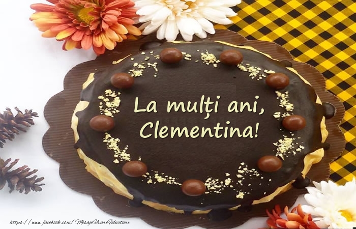 Felicitari de zi de nastere -  La mulți ani, Clementina! Tort