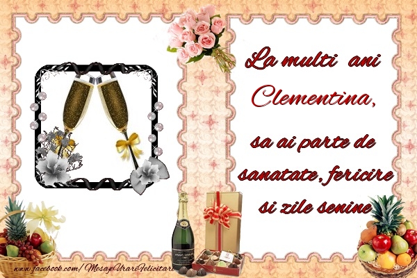 Felicitari de zi de nastere - Buchete De Flori & Sampanie & 1 Poza & Ramă Foto | La multi ani Clementina, sa ai parte de sanatate, fericire si zile senine.