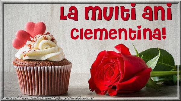 Felicitari de zi de nastere - La multi ani Clementina