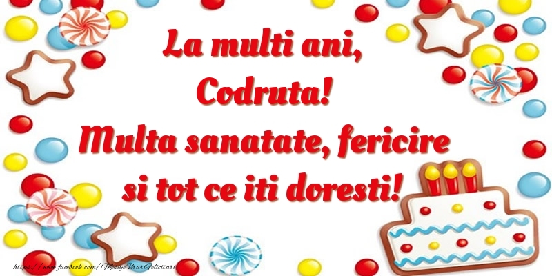 Felicitari de zi de nastere - ⭐⭐⭐ Baloane & Steluțe & Tort | La multi ani, Codruta! Multa sanatate, fericire si tot ce iti doresti!