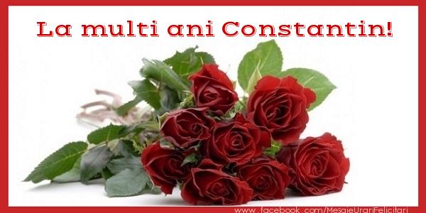 Felicitari de zi de nastere - Flori & Trandafiri | La multi ani Constantin!