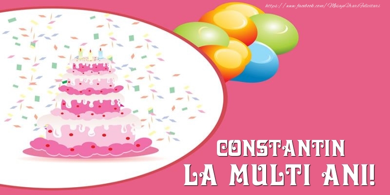 Felicitari de zi de nastere -  Tort pentru Constantin La multi ani!