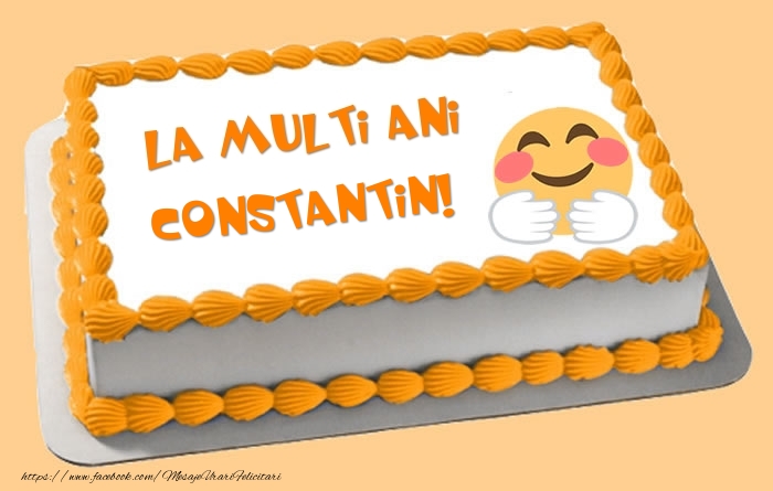  Felicitari de zi de nastere -  Tort La multi ani Constantin!
