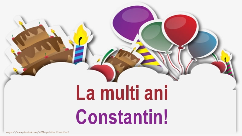 Felicitari de zi de nastere - Baloane & Lumanari & Tort | La multi ani Constantin!