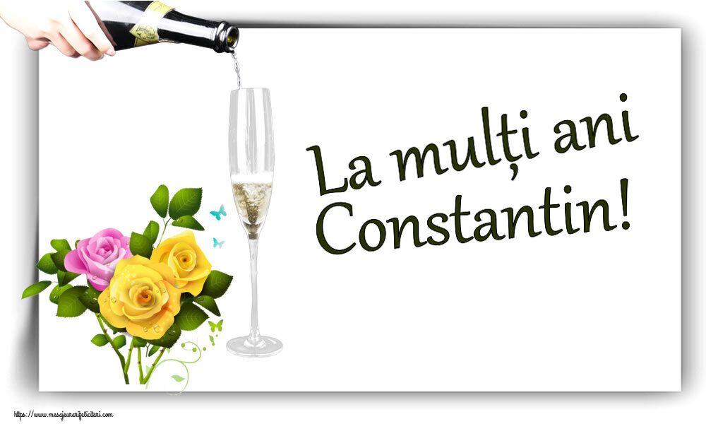 Felicitari de zi de nastere - Flori | La mulți ani Constantin!