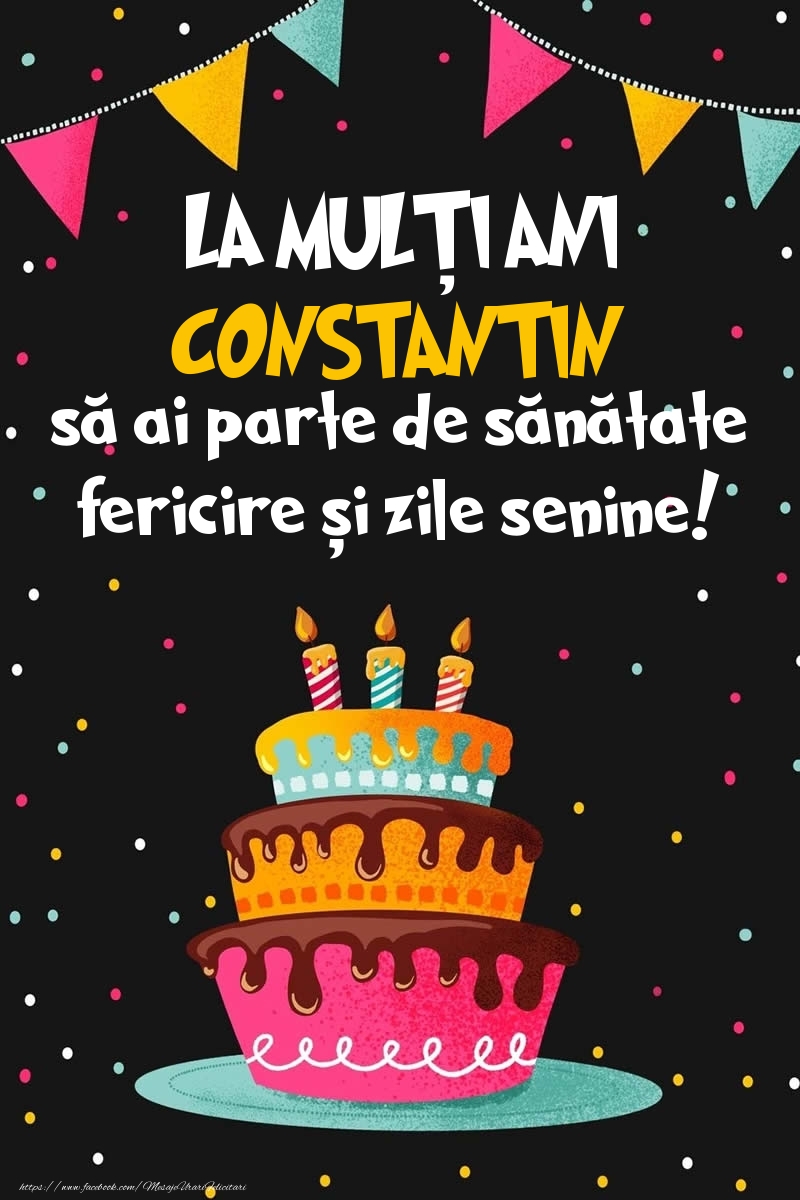 Felicitari de zi de nastere - Imagine cu tort si confeti: LA MULȚI ANI Constantin!