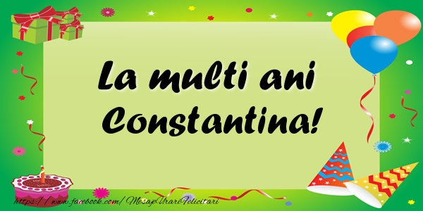 Felicitari de zi de nastere - Baloane & Confetti | La multi ani Constantina!