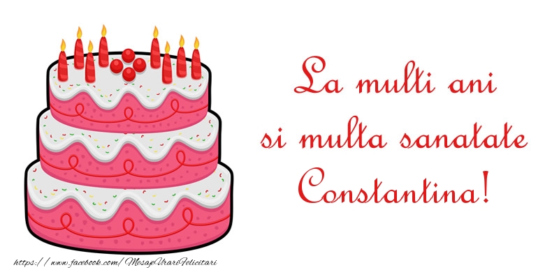 Felicitari de zi de nastere - La multi ani si multa sanatate Constantina!