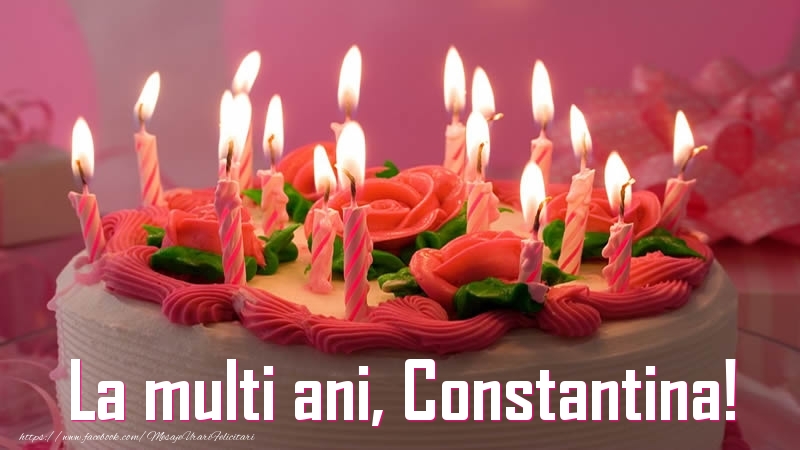  Felicitari de zi de nastere - Tort | La multi ani, Constantina!