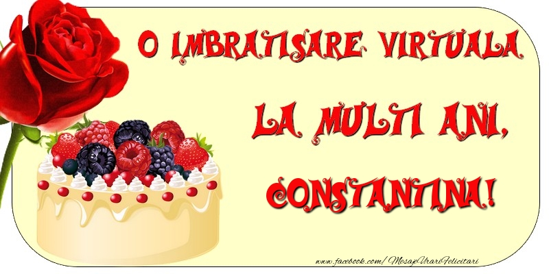 Felicitari de zi de nastere - Tort & Trandafiri | O imbratisare virtuala si la multi ani, Constantina