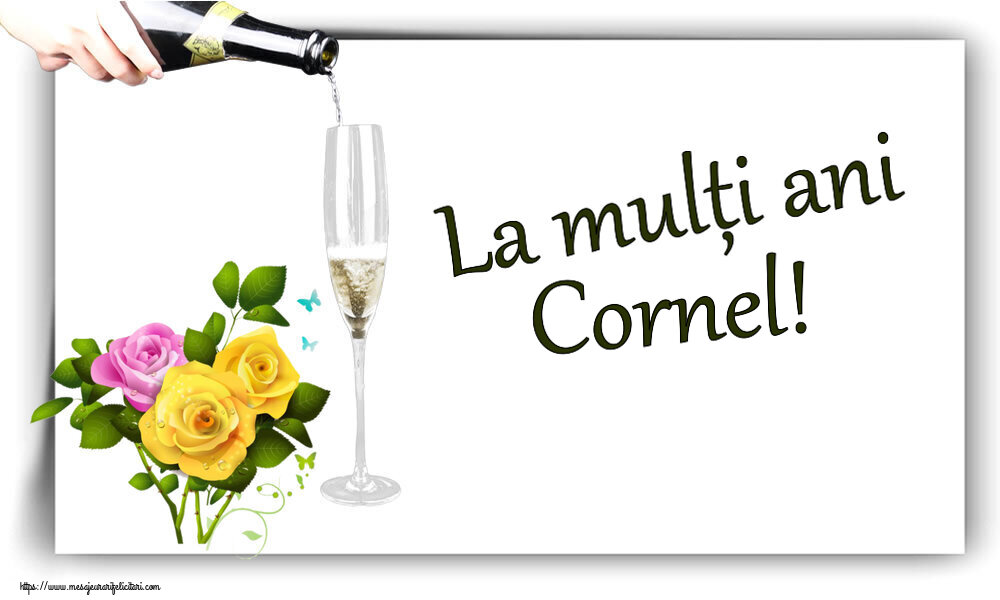 Felicitari de zi de nastere - Flori | La mulți ani Cornel!