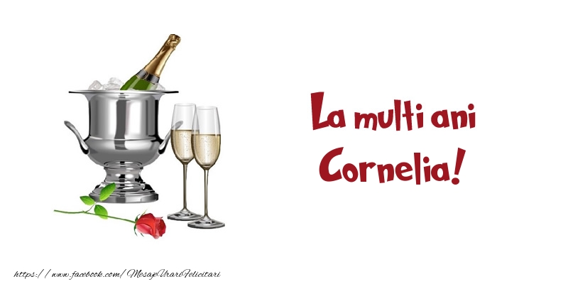 Felicitari de zi de nastere - Sampanie | La multi ani Cornelia!