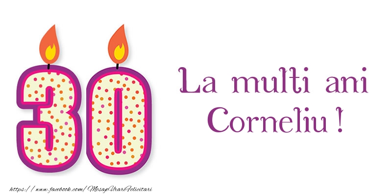 Felicitari de zi de nastere - Lumanari | La multi ani Corneliu! 30 de ani