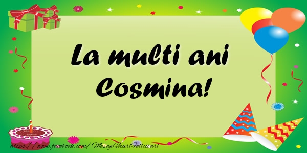 Felicitari de zi de nastere - Baloane & Confetti | La multi ani Cosmina!