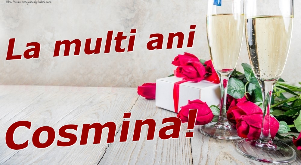Felicitari de zi de nastere - Sampanie & Trandafiri | La multi ani Cosmina!