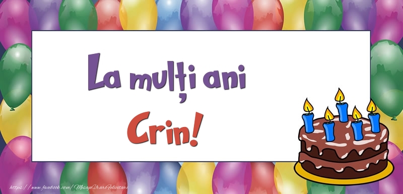 Felicitari de zi de nastere - Baloane & Tort | La mulți ani, Crin!