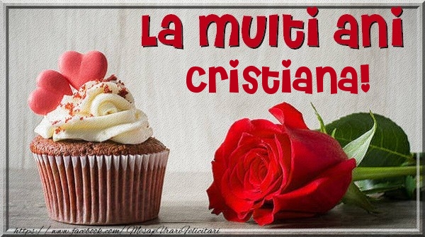 Felicitari de zi de nastere - La multi ani Cristiana