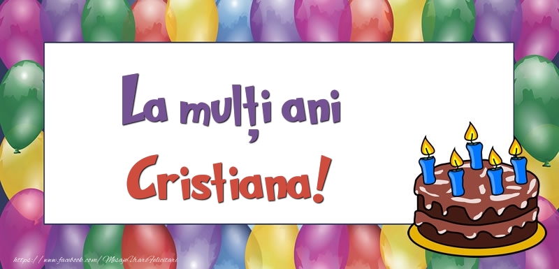  Felicitari de zi de nastere - Baloane & Tort | La mulți ani, Cristiana!