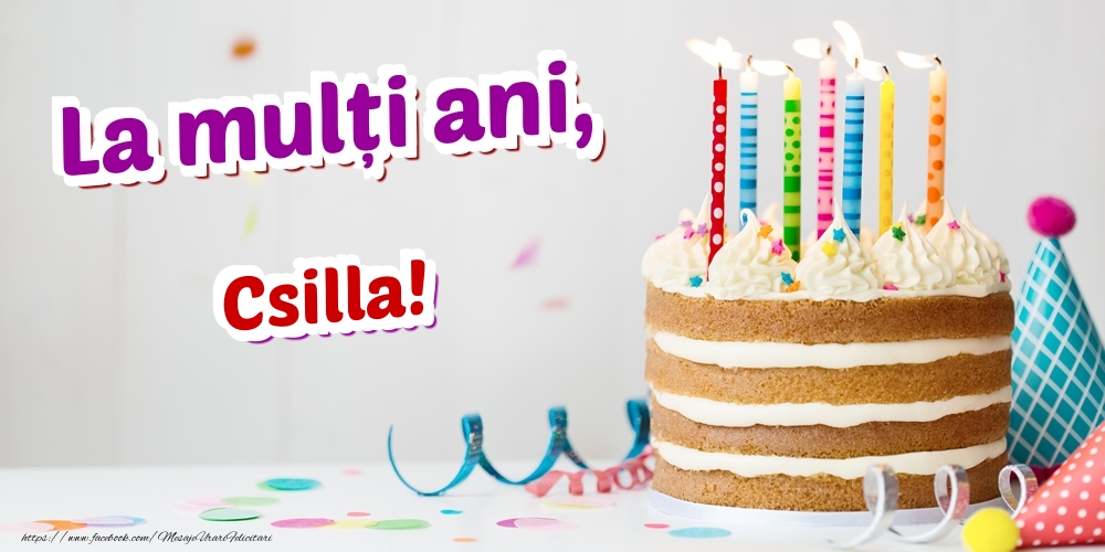 Felicitari de zi de nastere - La mulți ani, Csilla